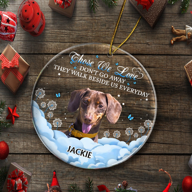 Custom Photo If Love Could Have Saved You Pet Memorial - Personalized Circle Acrylic Ornament