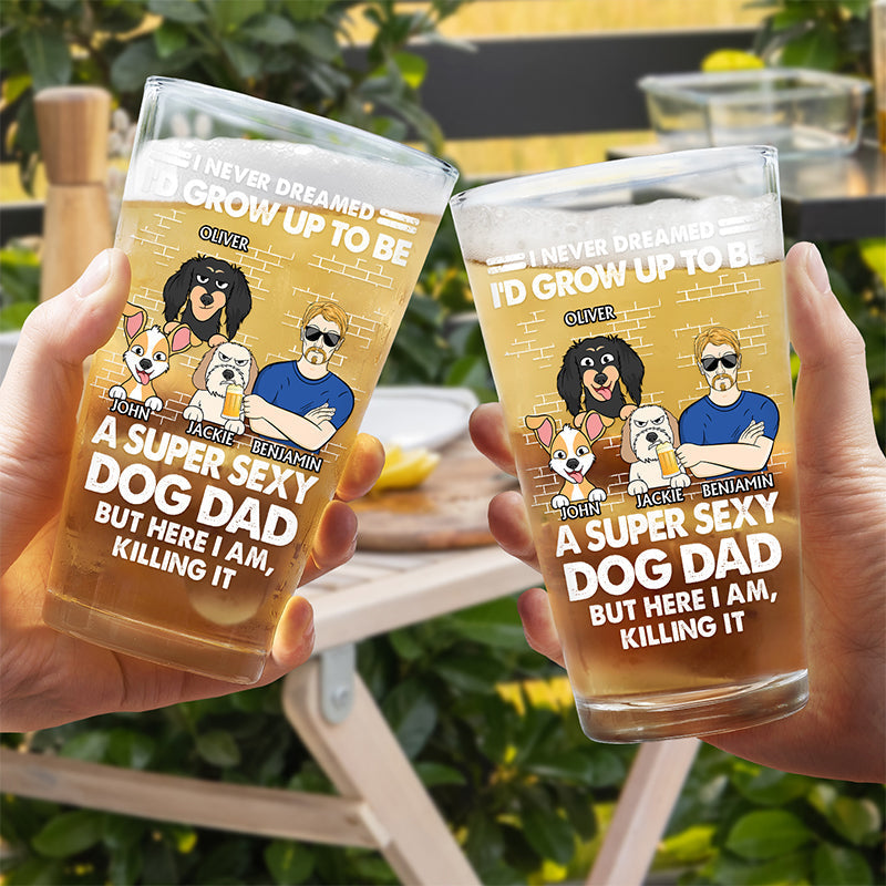 I'd Grow Up To Be A Super Sexy Dog Dad Funny - Personalized Beer Glass