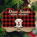 Dear Santa Define Naughty Christmas Dogs - Personalized Wooden Ornament