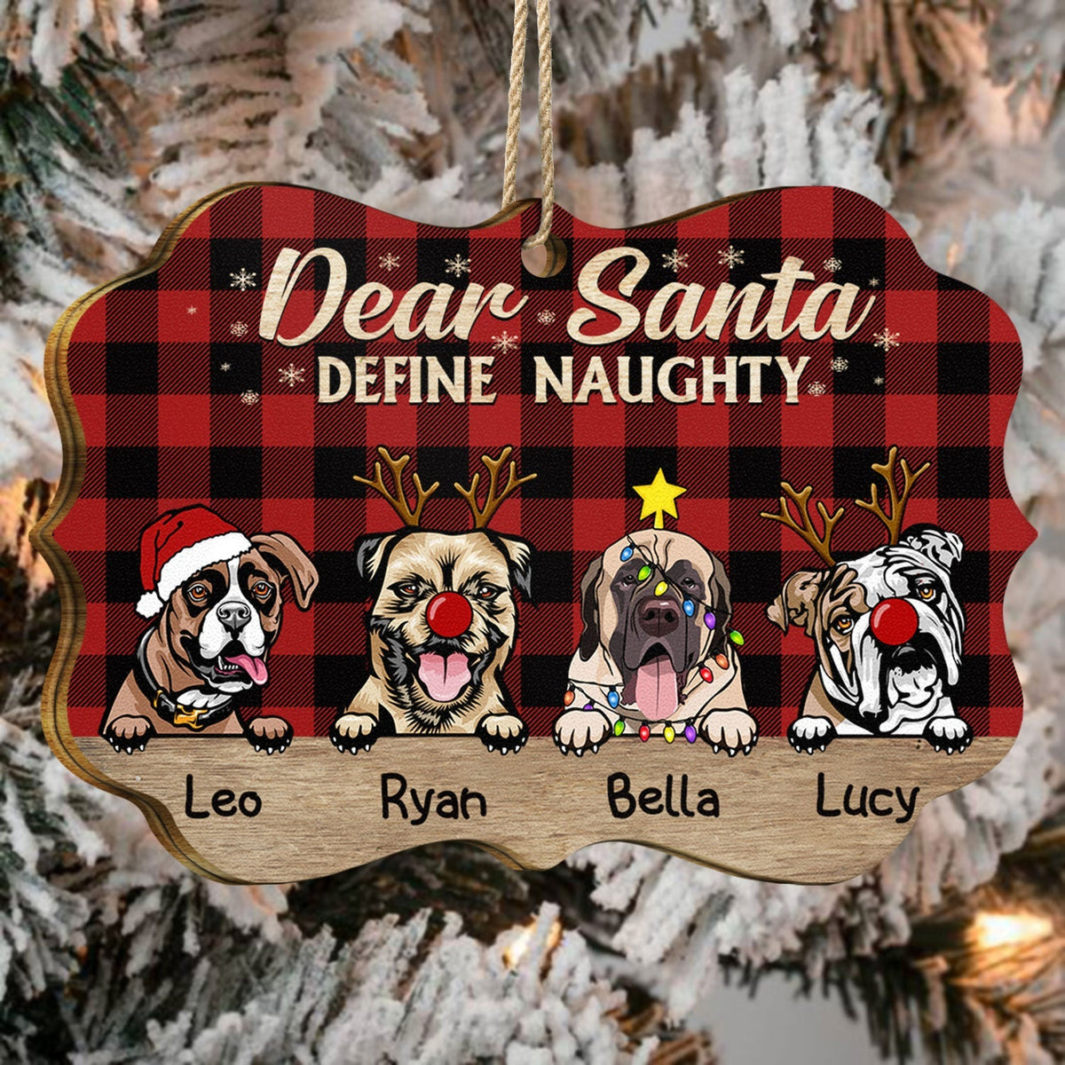 Dear Santa Define Naughty Christmas Dogs - Personalized Wooden Ornament