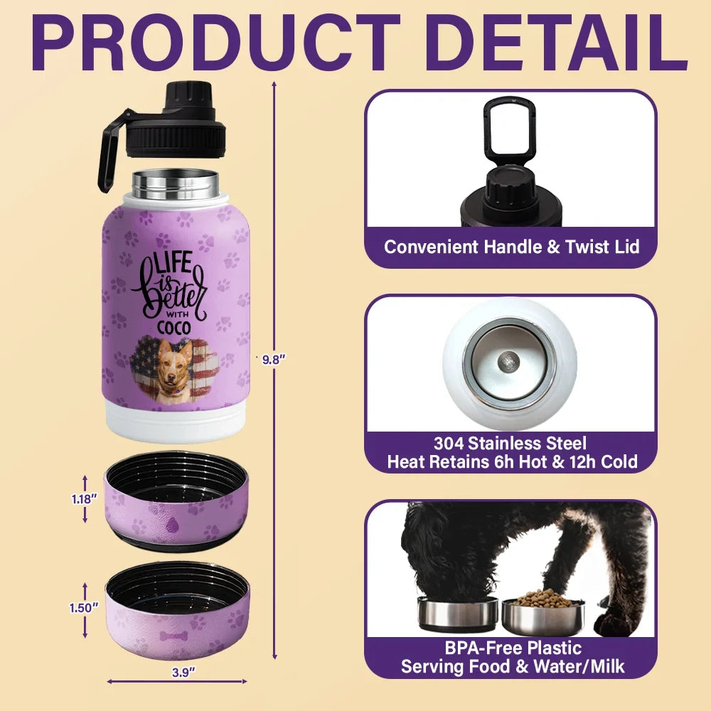 Dog Lovers, Pet Lovers, Travel - Custom Photo Life Is Better With My Dog - Personalized 30oz Pet Water Bottle With Bowl