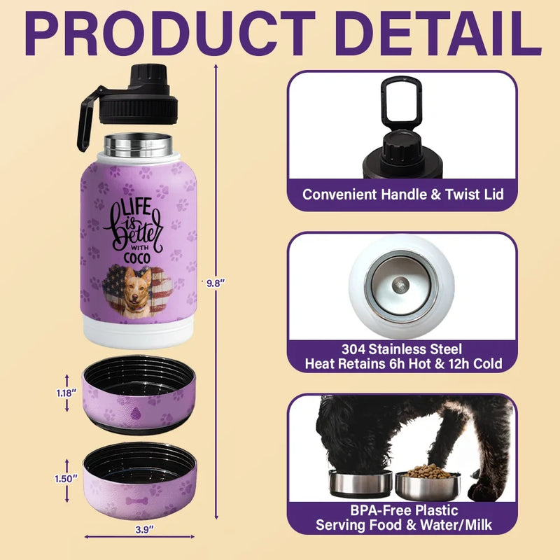 Dog Lovers, Pet Lovers, Travel - Custom Photo Life Is Better With My Dog - Personalized 30oz Pet Water Bottle With Bowl