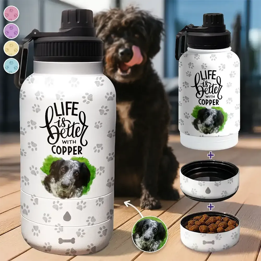 Custom Photo Life Is Better With My Dog - Personalized 30oz Pet Water Bottle With Bowl