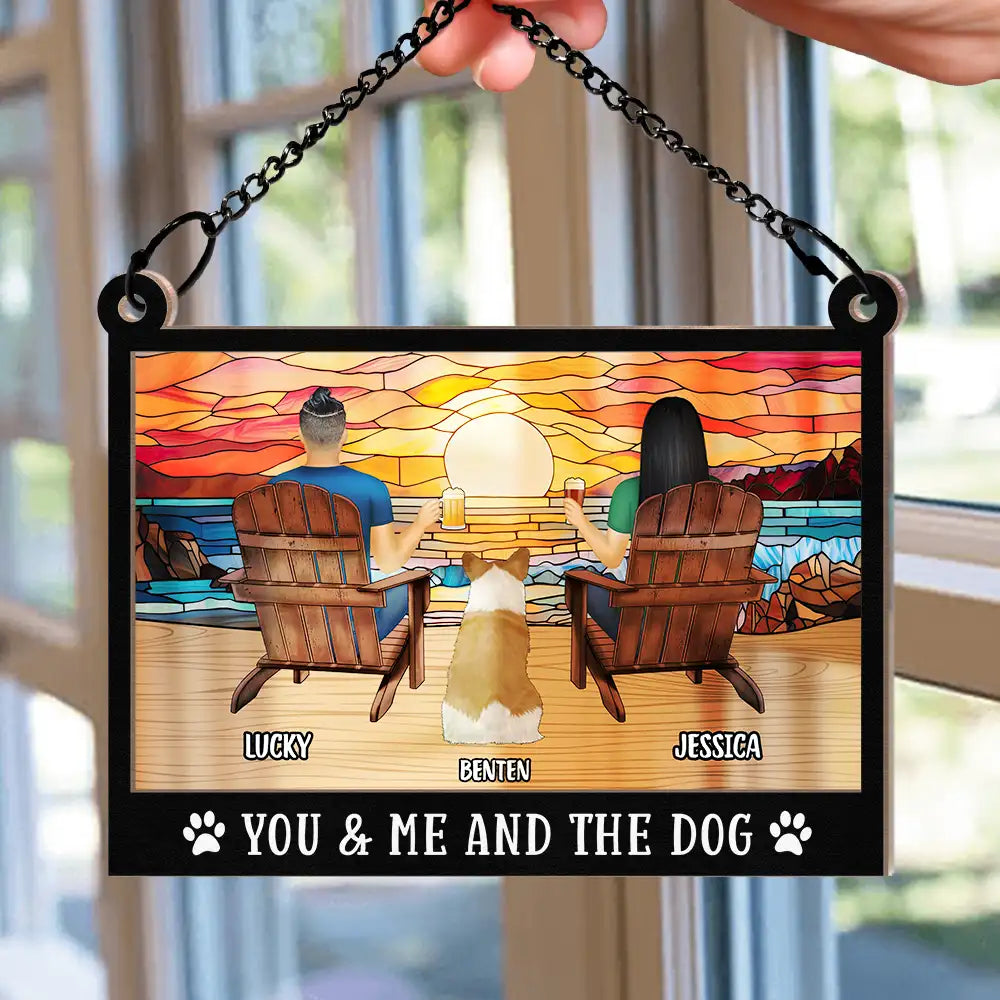 You And Me And The Lovely Fur Babies - Personalized Window Hanging Suncatcher Ornament