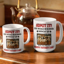 Custom Photo Admit It Life Would Be Boring Without Pet - 3D Inflated Effect Printed Mug, Personalized White Edge-to-Edge Mug