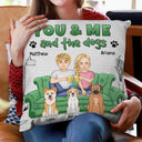 You And Me And The Fur Babies - Gift For Pet Lovers - Personalized Pillow