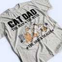 Cat Dad The Man The Myth The Snack Dealer - Personalized T Shirt
