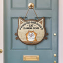 Please Keep Door Closed Cats Planning Escape - Gift For Cat Lovers - Personalized Custom Shaped Wood Sign