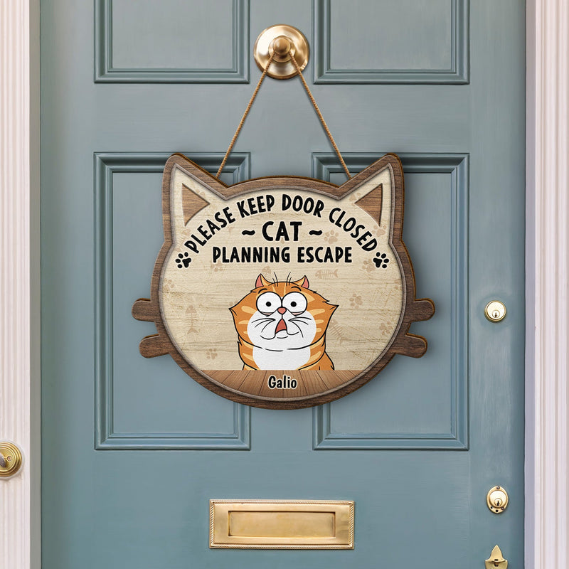 Please Keep Door Closed Cats Planning Escape - Gift For Cat Lovers - Personalized Custom Shaped Wood Sign