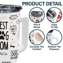 Puppy Love From The Best Dog Mom - Personalized 40oz Tumbler With Straw