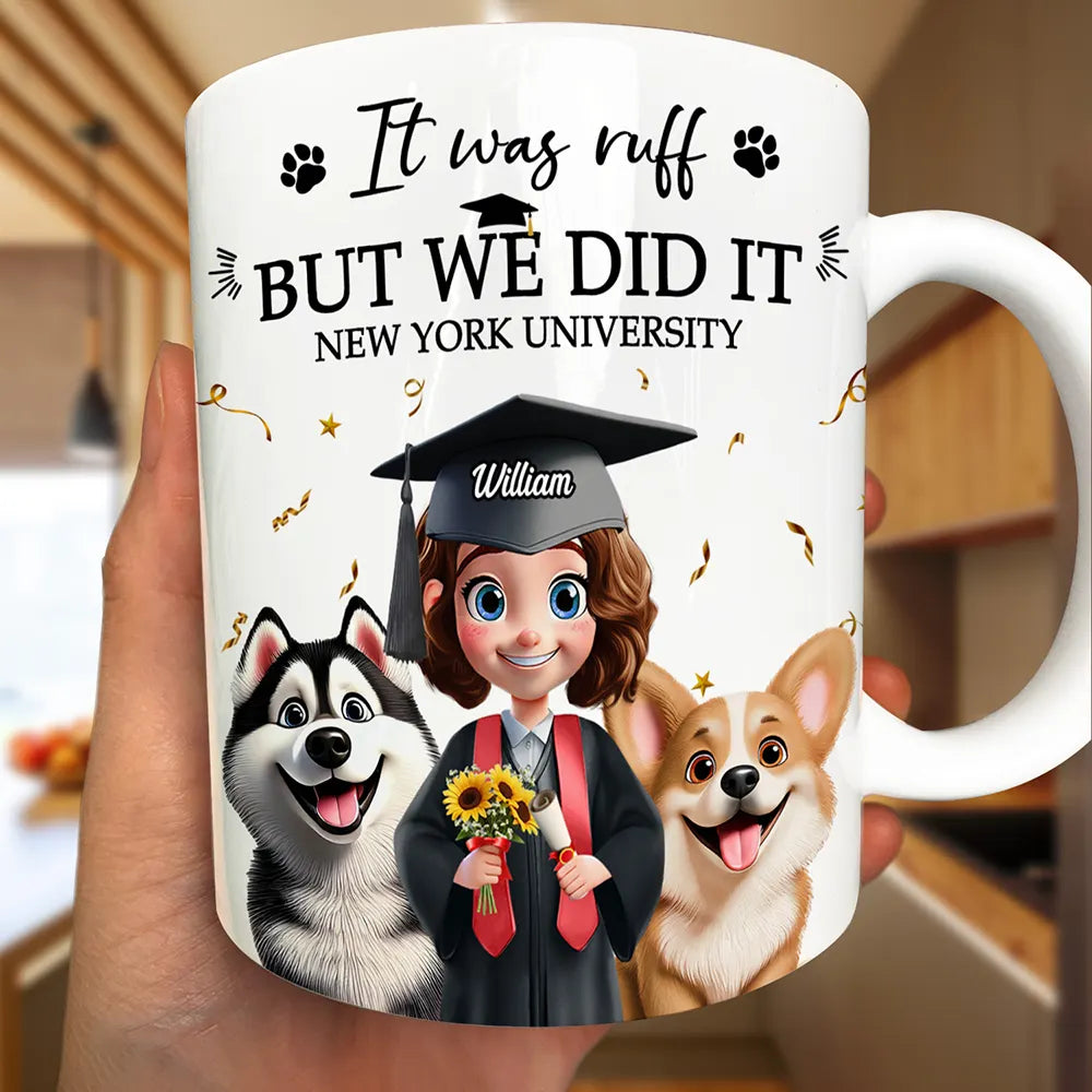 It Was Ruff But We Did It Dog Lover Graduation - Personalized White Edge-to-Edge Mug