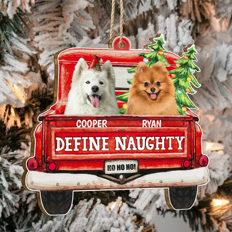 Custom Photo Pets On Red Truck Define Naughty - Christmas Gift For Dog Lovers - Personalized Custom Shaped Wooden Ornament