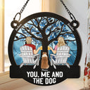 Through Four Seasons, It’s You, Me, And The Dog - Personalized Window Hanging Suncatcher Ornament