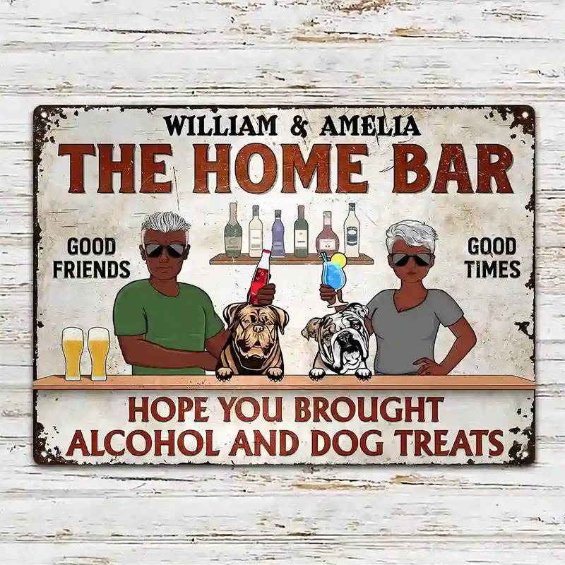 Hope You Brought Booze And Dog Snacks - Couple Edition - Backyard Sign - Personalized Custom Classic Metal Signs