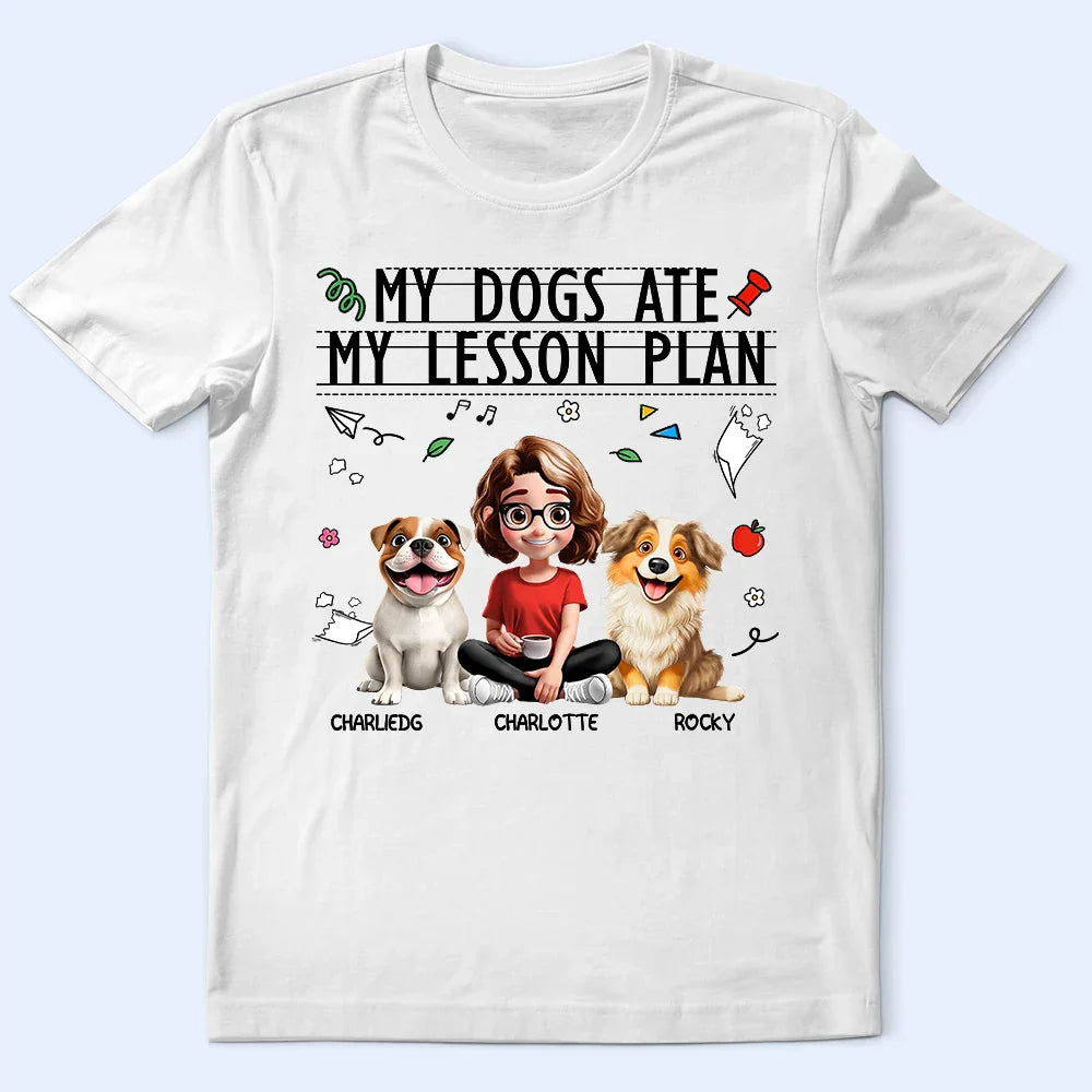 Funny My Dog Ate My Lesson Plan Teacher - Personalized T Shirt