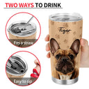 Custom Photo Your Pet Face - Personalized Tumbler