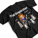 The One And Only Dog Mother - Gift For Dog Moms, Dog Lovers, Women, Yourself - Personalized T Shirt