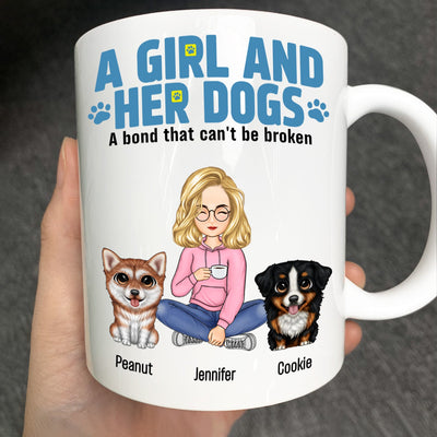 A Girl And Her Dogs - A Bond That Will Never Break - Personalized Mug