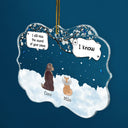 They Still Talk About You I Know - Pet Memorial - Personalized Medallion Acrylic Ornament