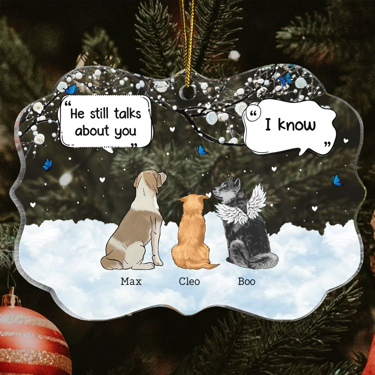 They Still Talk About You I Know - Pet Memorial - Personalized Medallion Acrylic Ornament