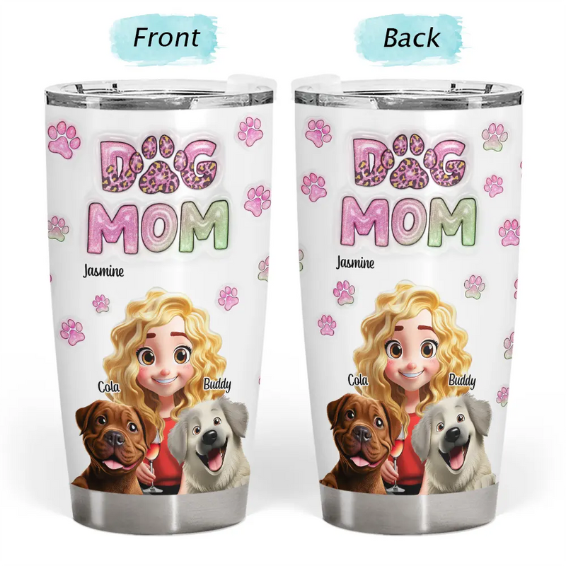 Dog Lovers,Dog Mom,Pet Lovers,Happy - Dog Mom 3D Effect - Personalized Tumbler