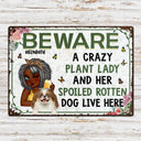 Beware Crazy Plant Lady And Her Spoiled Dog - Personalized Classic Metal Signs