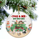 Christmas You And Me And The Cats - Personalized Circle Ceramic Ornament