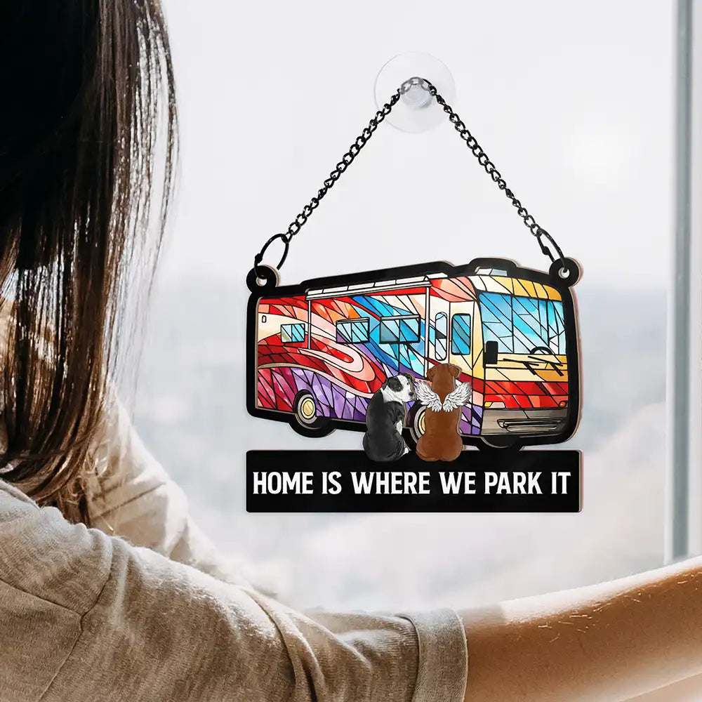 Camping You And Me And The Dogs, Home Is Where We Park It - Personalized Window Hanging Suncatcher Ornament