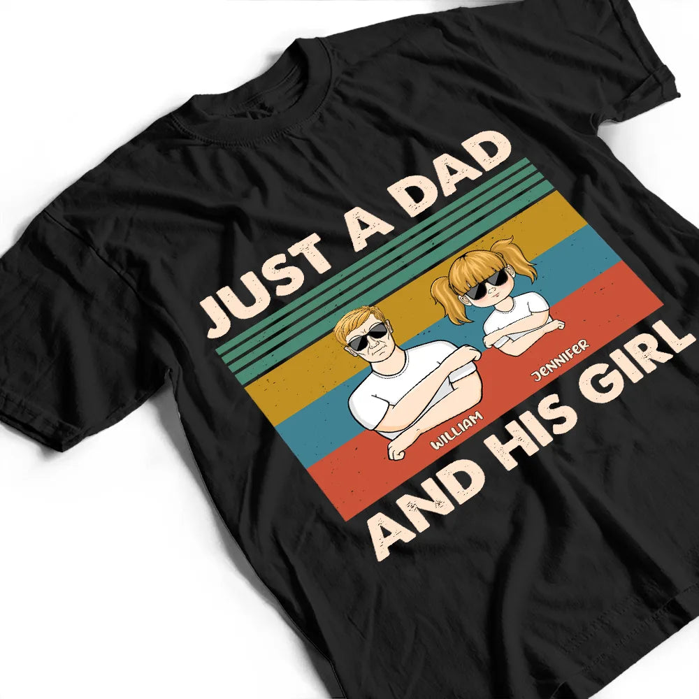 Just A Dad And His Girl Funny - Personalized Custom T Shirt