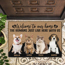 Custom Photo The Humans Just Live Here With Us Dog Cat Lovers - Personalized Custom Doormat