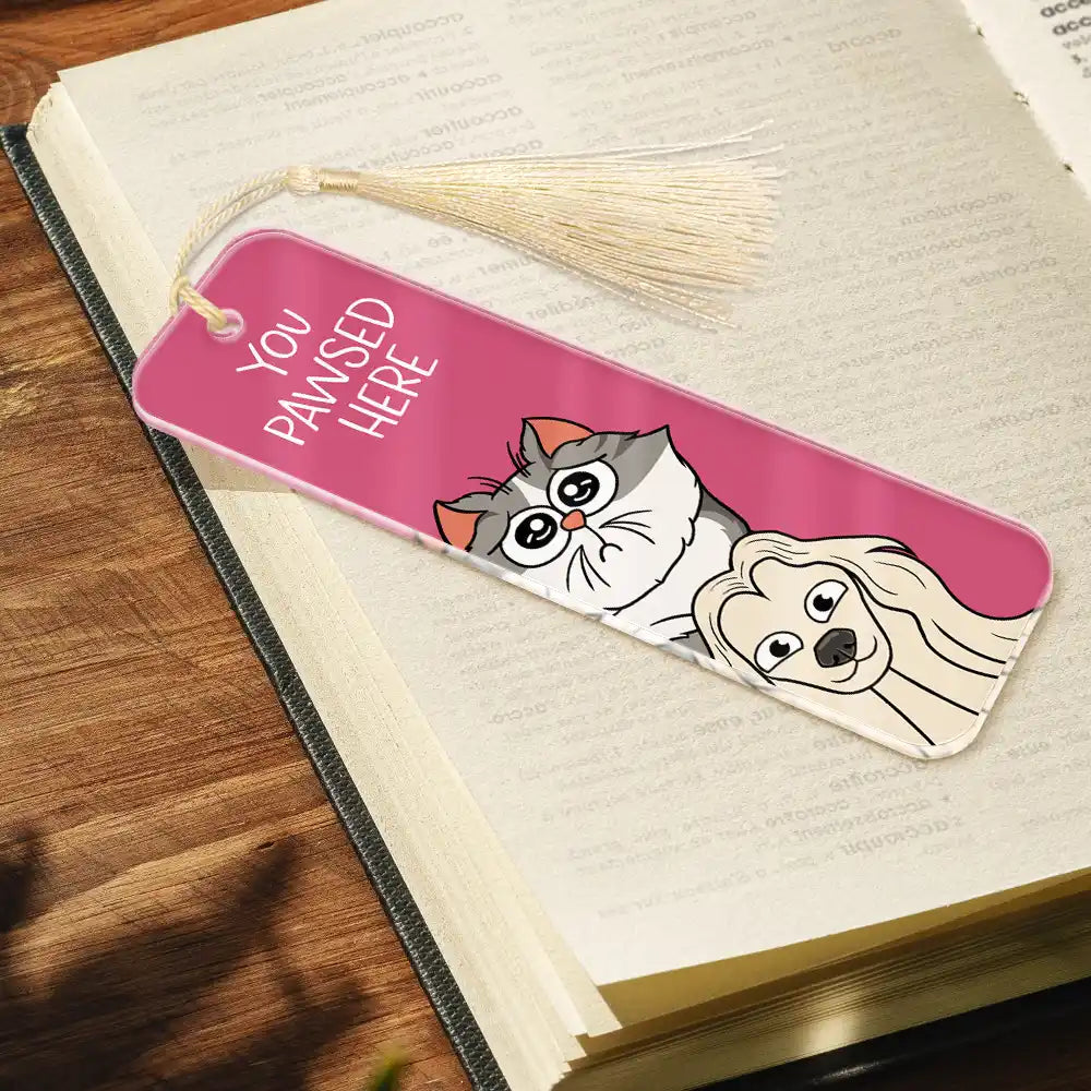 You Pawsed Here Pet Lovers - Personalized Acrylic Bookmark