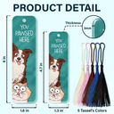 You Pawsed Here Pet Lovers - Personalized Acrylic Bookmark