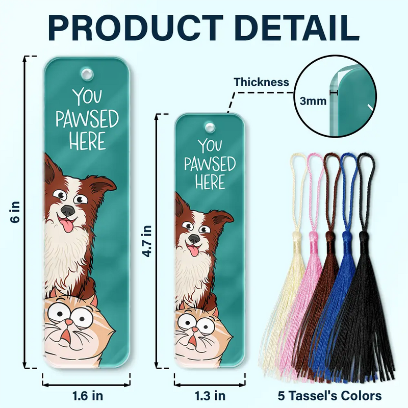 You Pawsed Here Pet Lovers - Personalized Acrylic Bookmark