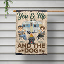Camping You & Me And The Dogs - Personalized Custom Flag