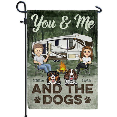 Camping You & Me And The Dogs - Personalized Custom Flag