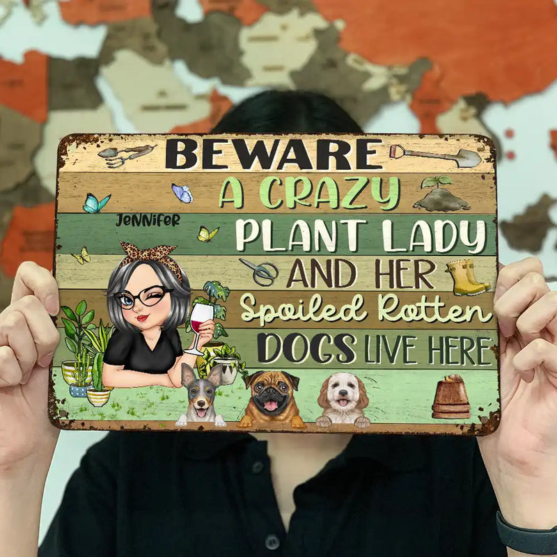 Crazy Plant Lady And Her Pampered Dogs Live Here - Personalized Classic Metal Signs