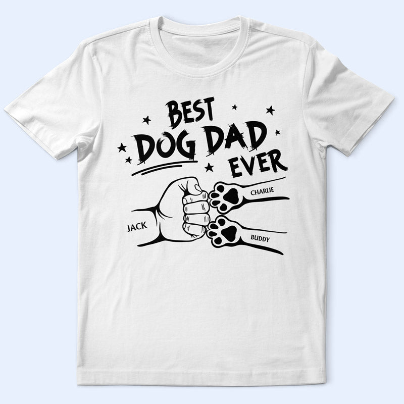 Best Dog Dad Ever Paw Fist Bump - Personalized T Shirt