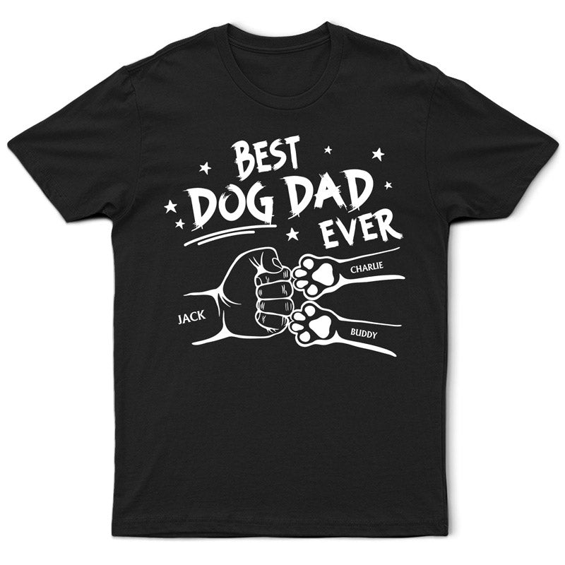 Best Dog Dad Ever Paw Fist Bump - Personalized T Shirt