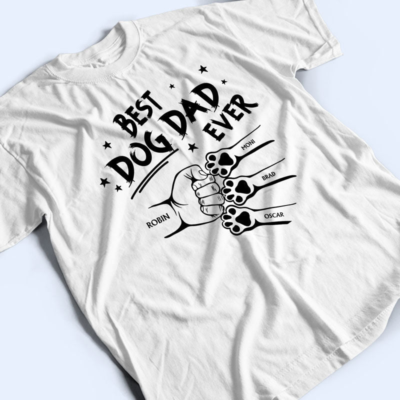Best Dog Dad Ever Paw Fist Bump - Personalized T Shirt