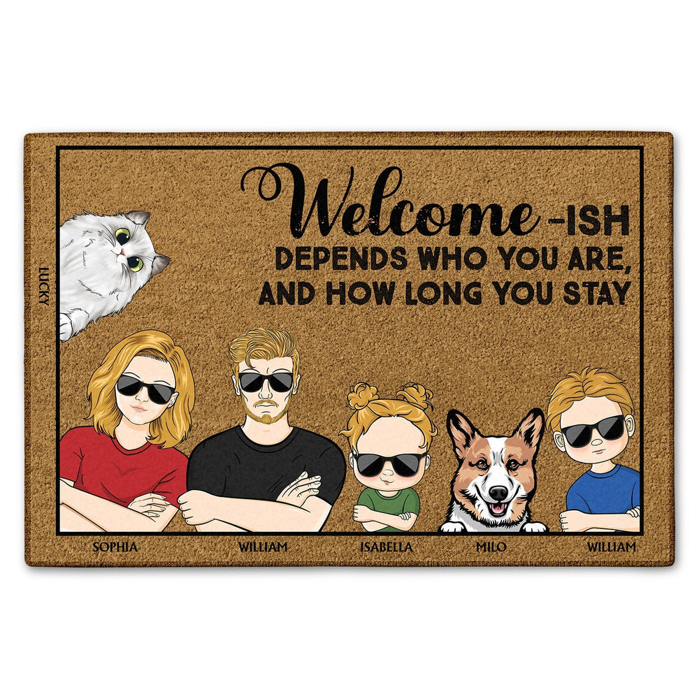 Welcome Ish Depends Who You Are Couples Family Cats Dogs - Personalized Custom Doormat