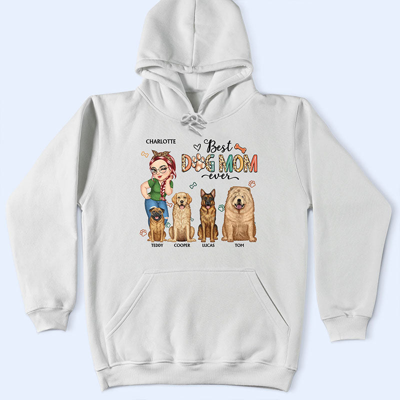 Best Dog Mom Ever - Funny Gift For Dog Moms - Personalized T Shirt