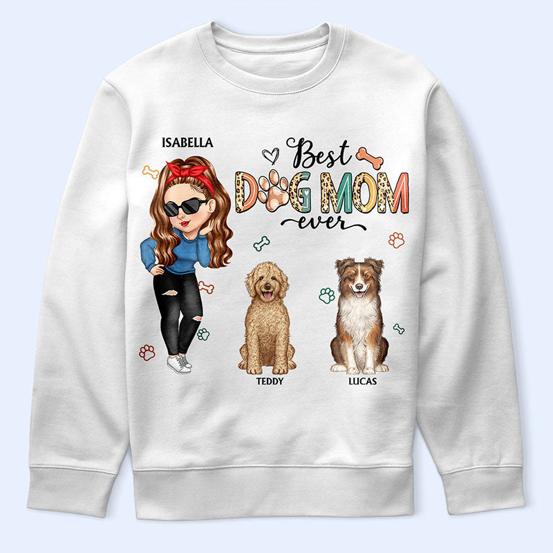 Best Dog Mom Ever - Funny Gift For Dog Moms - Personalized T Shirt