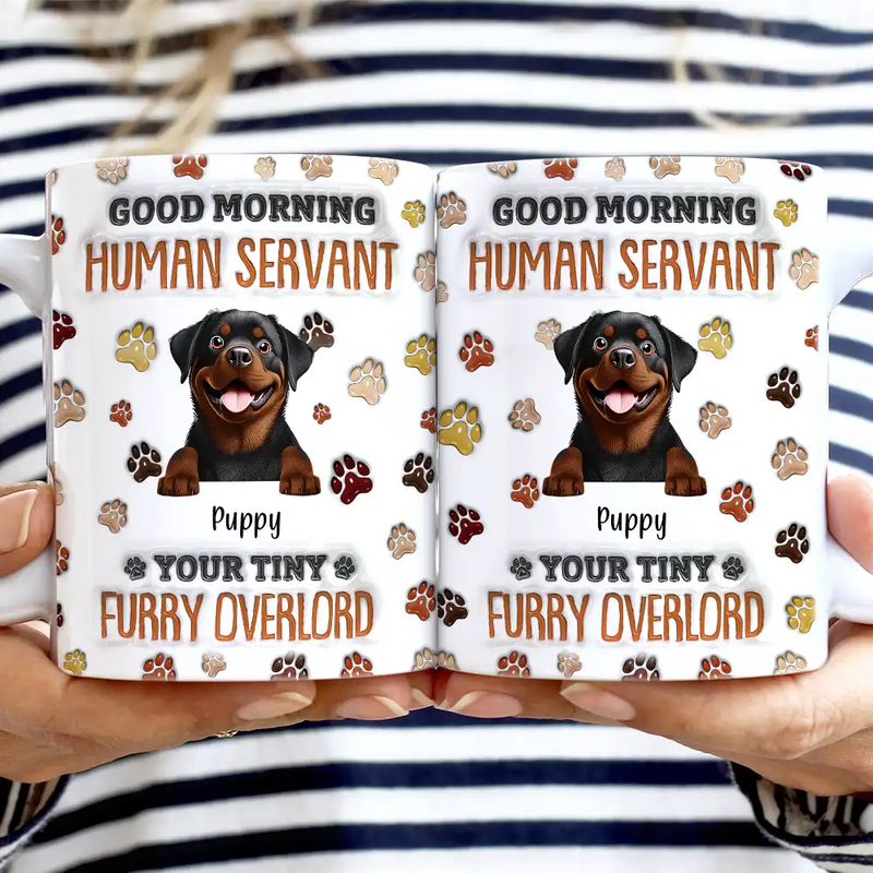Cat Lovers,Pet Lovers,Cat Dad,Funny,Dog Lovers - Good Morning Human Servant Funny Cat - 3D Inflated Effect Printed Mug, Personalized White Edge-to-Edge Mug
